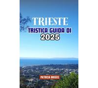 TRIESTE TURISTICA GUIDA DI 2025