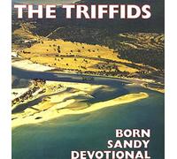 TRIFFIDS - Born Sandy Devotional