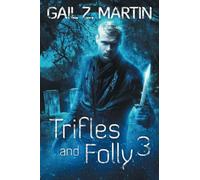 Trifles and Folly 3: A Deadly Curiosities Supernatural Mystery Adventure Collection