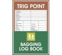 Trig Point Bagging Log Book: Trig Bagger Journal, Trigonometric Points Visited Record Book