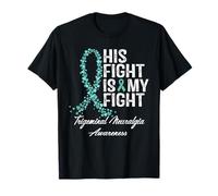 Trigeminal Neuralgia Awareness His Fight Fighter Support T-Shirt