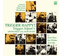 Trigger Alpert - Trigger Happy! - with Absolutely All-Star Seven