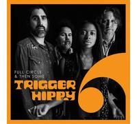 Trigger Hippy Full Circle & Then Some (Vinyl) 12" Album (US IMPORT)