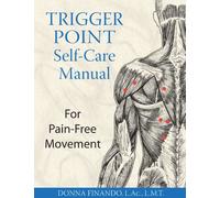 Trigger Point Self-Care Manual – For Pain-Free Movement
