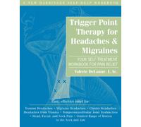 Trigger Point Therapy for Headaches & Migraines: Your Self-Treatment Workbook for Pain Relief