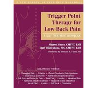 Trigger Point Therapy for Low Back Pain: A Self-treatment Workbook: A Self-Treatment Workbook (A New Harbinger Self-Help Workbook)