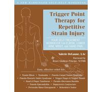 Trigger Point Therapy for Repetitive Strain Injury: Your Self-Treatment Workbook for Elbow, Lower Arm, Wrist, & Hand Pain (A New Harbinger Self-Help Workbook)
