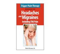 Trigger Point Therapy Workbook for Headaches & Migraines Including TMJ Pain
