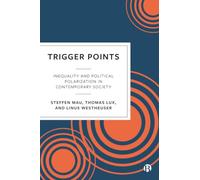Trigger Points: Inequality and Political Polarization in Contemporary Society