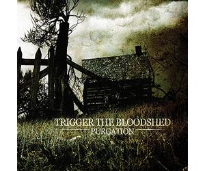 Trigger The Bloodshed - Purgation