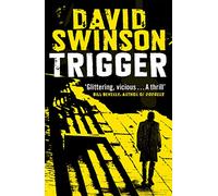 Trigger: The gritty new thriller by a former Major Crimes detective
