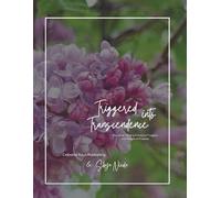 Triggered into Transcendence: The Art of Turning Emotional Triggers into Portals of Purpose