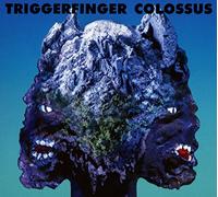 Triggerfinger - Colossus -Digi-