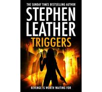 Triggers: Revenge Is Worth Waiting For: 17 (Stephen Leather Novels)