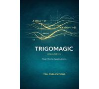 TrigoMagic Volume IV: Real-World Applications: 4