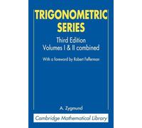 Trigonometric Series: Volumes I & II Combines: 1&2 (Cambridge Mathematical Library)
