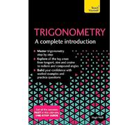 Trigonometry: A Complete Introduction: The Easy Way to Learn Trig