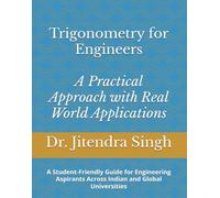 Trigonometry for Engineers: A Practical Approach with Real World Applications: Engineering-Based Guide for Applications in Machines, Structures, ... - Engineering Mathematics Foundation