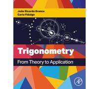 Trigonometry: From Theory to Application
