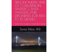 TRIGONOMETRY, UNIT OF CONVERSION, STATISTICS, DATA ANALISIS AND EXPONENTS FOR 8TH TO 12 GRADES: Supplemental Book for the Math National Exam (Book 2/2) (Math US k-12)