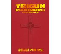 Trigun Maximum Deluxe Edition Volume 1 by Justin Burns (Hardback Book)