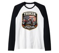 Triker Life is Better On Three Wheels Motorbike Biker USA Raglan Baseball Tee