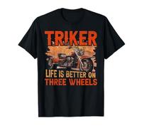 Triker - Life Is Better On Three Wheels - Motorcycle Trike T-Shirt