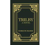 Trilby: A 1894 Classic Gothic Novel