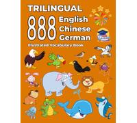 Trilingual 888 English Chinese German Illustrated Vocabulary Book: Colorful Edition