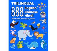 Trilingual 888 English Chinese Hindi Illustrated Vocabulary Book: Colorful Edition