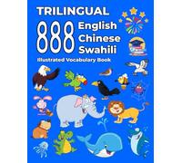 Trilingual 888 English Chinese Swahili Illustrated Vocabulary Book: Colorful Edition