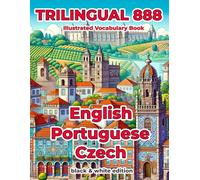 Trilingual 888 English Portuguese Czech Illustrated Vocabulary Book: Help your child become multilingual with efficiency