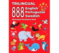 Trilingual 888 English Portuguese Swedish Illustrated Vocabulary Book: Colorful Edition