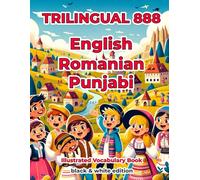 Trilingual 888 English Romanian Punjabi Illustrated Vocabulary Book: Help your child become multilingual with efficiency