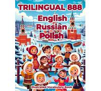 Trilingual 888 English Russian Polish Illustrated Vocabulary Book: Colorful Edition