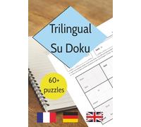 Trilingual Su Doku: (German, French, English) (Su Doku for Learning Languages)