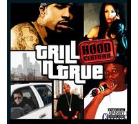 Trill N True - Hood Certified