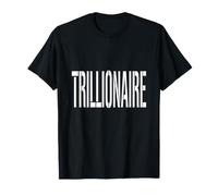 Trillionaire Costume 1st Trillion Dollars Wealthy Success T-Shirt