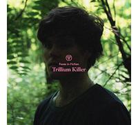 Trillium Killer