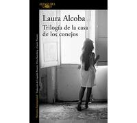 Trilogía de la casa de los conejos / The Rabbit House