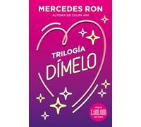 Trilogía Dímelo (estuche con: Dímelo bajito | Dímelo en secreto | Dímelo con besos)