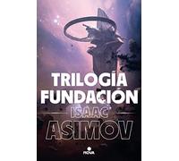 Trilogía Fundación/ The Foundation Trilogy (Nova)