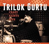 Trilok Gurtu - Crazy Saints - Live