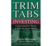 Trim Tabs Investing: Using Liquidity Theory to Beat the Stock Market (Wiley Finance)