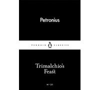 Trimalchio's Feast (Penguin Little Black Classics)