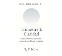 Trimestre 1: Claridad: Un comienzo suave para un año más claro (NOVA · Serie Anual)
