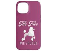 Trimmed Poodle Dog The Fur Whisperer Funny Dog Groomer Case for iPhone 15
