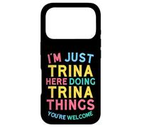 Trina Here Doing Trina Things Funny Trina Name Case for iPhone 17 Pro
