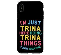 Trina Here Doing Trina Things Funny Trina Name Case for iPhone XS Max