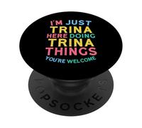 Trina Here Doing Trina Things Funny Trina Name PopSockets Adhesive PopGrip